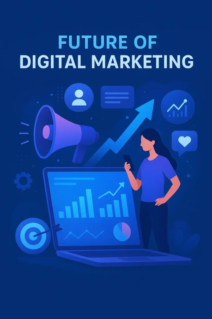 future of digital marketing